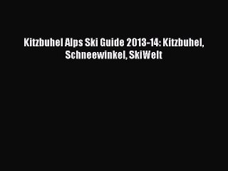 Descargar video: Read Kitzbuhel Alps Ski Guide 2013-14: Kitzbuhel Schneewinkel SkiWelt Ebook Free