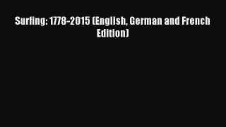 Download Surfing: 1778-2015 (English German and French Edition) Ebook Free