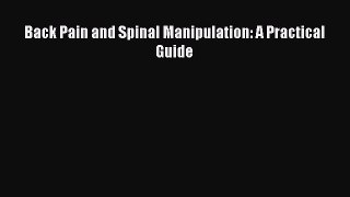 Read Back Pain and Spinal Manipulation: A Practical Guide Ebook Free