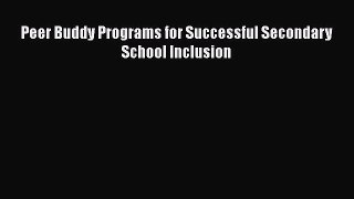 [PDF] Peer Buddy Programs for Successful Secondary School Inclusion [Download] Online