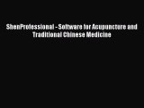 Read ShenProfessional - Software for Acupuncture and Traditional Chinese Medicine Ebook Free