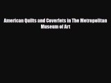 Read ‪American Quilts and Coverlets in The Metropolitan Museum of Art‬ Ebook Free