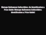 Read ‪Vintage Halloween Collectibles: An Identification & Price Guide (Vintage Halloween Collectibles:‬