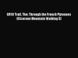 Download GR10 Trail The: Through the French Pyrenees (Cicerone Mountain Walking S) Ebook Free