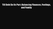 [PDF] Till Debt Do Us Part: Balancing Finances Feelings and Family [Read] Full Ebook