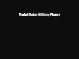 Read ‪Model Maker Military Planes Ebook Free