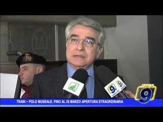 Trani |  Polo Museale, fino al 28 marzo apertura straordinaria