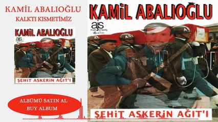 Kamil Abalıoğlu- Kalktı Kısmetimiz