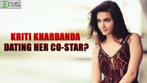 Kriti Kharbanda dating her co star? | filmyfocus.com