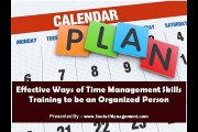 Effective Ways of Time Management Skills Training to be an Organized Person