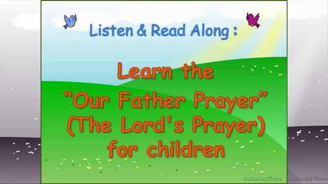Learn Our Father Prayer / The Lords Prayer for Children & Kids - HD Read Along Nursery Rh