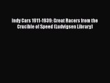 Read Indy Cars 1911-1939: Great Racers from the Crucible of Speed (Ludvigsen Library) Ebook