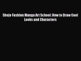 PDF Shojo Fashion Manga Art School: How to Draw Cool Looks and Characters Free Books
