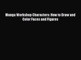 PDF Manga Workshop Characters: How to Draw and Color Faces and Figures  EBook