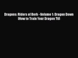 Download Dragons: Riders of Berk - Volume 1: Dragon Down (How to Train Your Dragon TV) Free