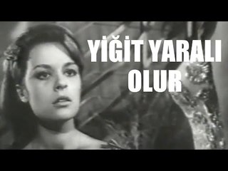 Yiğit Yaralı Olur - Türk Filmi