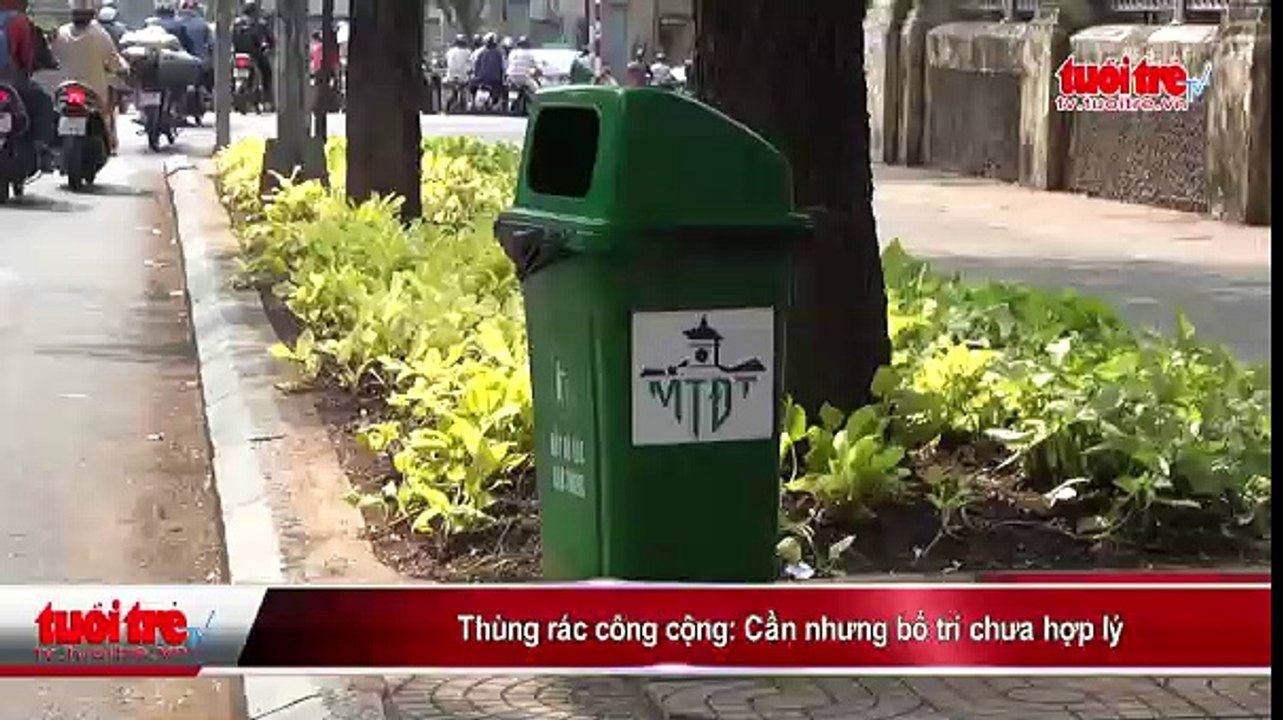 Thùng rác công cộng- Cần nhưng bố trí chưa hợp lý