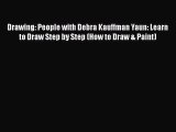 PDF Drawing: People with Debra Kauffman Yaun: Learn to Draw Step by Step (How to Draw & Paint)