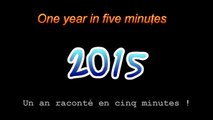 Un an en cinq minutes 2015 - One year in five minutes 2015