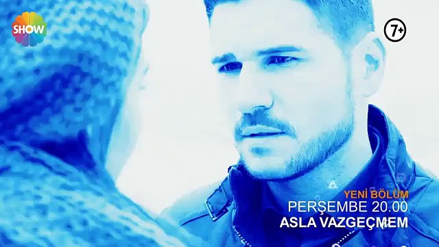 Asla Vazgeçmem fragman 43. Bölüm 2. Fragmanı