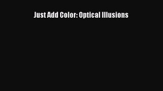 PDF Just Add Color: Optical Illusions Free Books