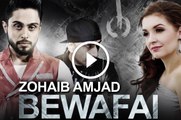 Bewafai - Zohaib Amjad Ft. Dr Zeus full song with full hd vedio.