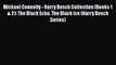 PDF Michael Connelly - Harry Bosch Collection (Books 1 & 2): The Black Echo The Black Ice (Harry
