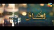 Lagao Episode 21 Promo on Hum Tv in - 22nd March 2016