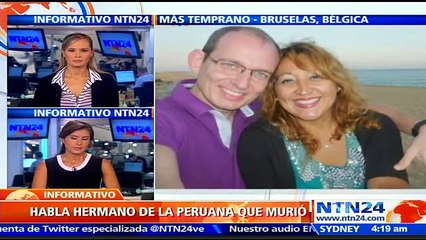 “Estamos intentado manejar esta situación”: hermano de peruana fallecida en los atentados de Bruselas