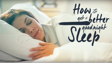 How to Get a Better Good Night Sleep