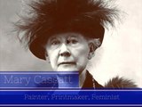 Mary Cassatt - Painter, Printmaker, Feminist