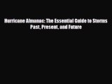 [PDF] Hurricane Almanac: The Essential Guide to Storms Past Present and Future [Download] Online