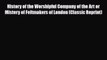 [PDF] History of the Worshipful Company of the Art or Mistery of Feltmakers of London (Classic