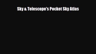 [PDF] Sky & Telescope's Pocket Sky Atlas [Download] Full Ebook