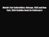 Download ‪World's Fair Collectibles: Chicago 1933 and New York 1939 (Schiffer Book for Collectors)‬