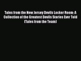 Read Tales from the New Jersey Devils Locker Room: A Collection of the Greatest Devils Stories
