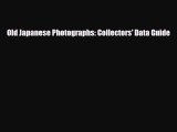 Download ‪Old Japanese Photographs: Collectors' Data Guide‬ Ebook Free