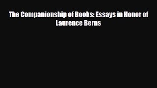 Download ‪The Companionship of Books: Essays in Honor of Laurence Berns‬ PDF Online