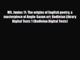 Read ‪MS. Junius 11: The origins of English poetry a masterpiece of Anglo-Saxon art Bodleian