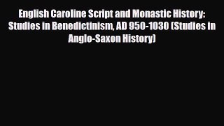 Download ‪English Caroline Script and Monastic History: Studies in Benedictinism AD 950-1030