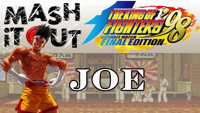 King of Fighters 98 UM FE: Joe Guide