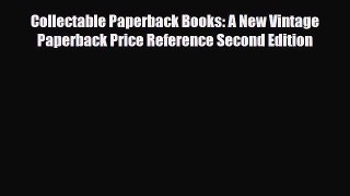 Read ‪Collectable Paperback Books: A New Vintage Paperback Price Reference Second Edition‬