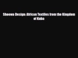 Download ‪Shoowa Design: African Textiles from the Kingdom of Kuba‬ Ebook Free