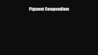 Read ‪Pigment Compendium‬ PDF Online
