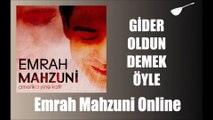 Emrah Mahzuni - Gider Oldun Demek Öyle