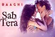 SAB TERA Video Song - BAAGHI - Tiger Shroff, Shraddha Kapoor - Armaan Malik - Amaal Mallik -T-Series