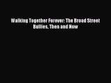Download Walking Together Forever: The Broad Street Bullies Then and Now PDF Free
