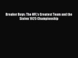 Read Breaker Boys: The NFL's Greatest Team and the Stolen 1925 Championship PDF Free