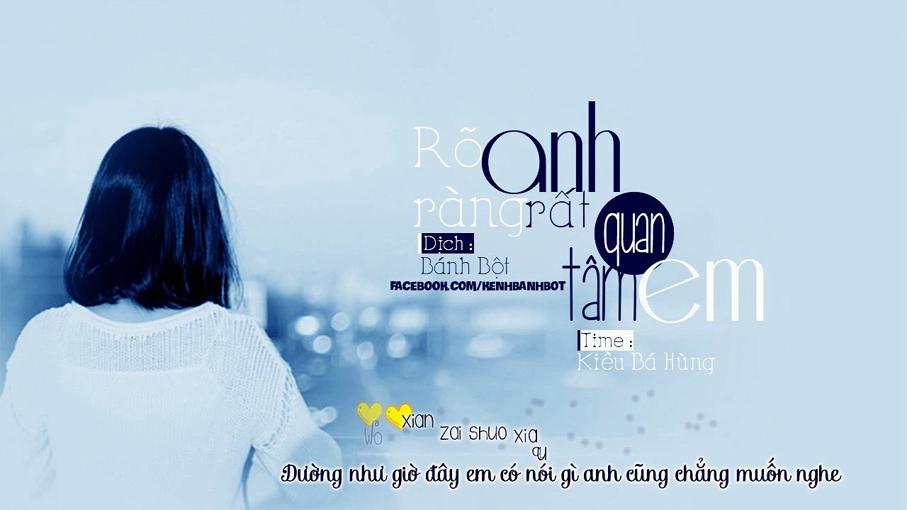 [Vietsub + Kara] Rõ Ràng Anh Rất Quan Tâm Em - 你明明就很在乎我 - Trang Tâm Nghiên