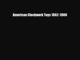 Read ‪American Clockwork Toys 1862-1900‬ Ebook Free